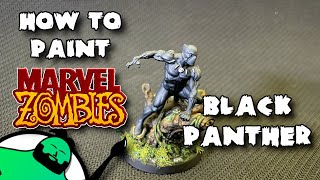 HOW TO PAINT Marvel Zombies A Zombicide Game  Black Panther [upl. by Anaeed]