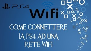 TUTORIAL  COME CONNETTERE AD UNA RETE WIFI LA PS4 [upl. by Iror]