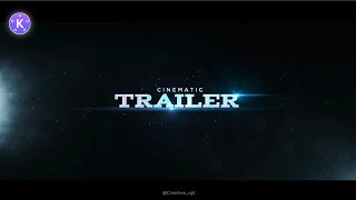 Cinematic Trailer Video Kinemaster Edit [upl. by Ayifas]