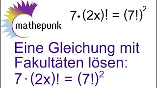 Eine Gleichung mit Fakultäten lösen 7 · 2x  7² [upl. by Luciano206]