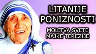 LITANIJE PONIZNOSTI  MOLITVA SVETE MAJKE TEREZIJE [upl. by Mazur]