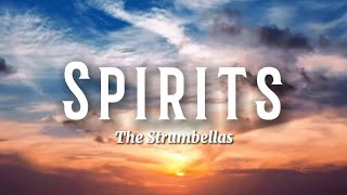 The Strumbellas  Spirits Lyrics [upl. by Adeirf]