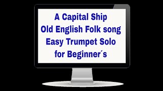 A Capital Ship  Old English Folk song  Easy Trumpet Solo for Beginner´s [upl. by Ammadis930]