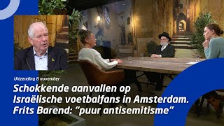 Schokkende aanvallen op Israëlische voetbalfans in Amsterdam  Frits Barend “puur antisemitisme” [upl. by Ultan]