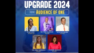 UPGRADE 2024 Audience of One Day 1 [upl. by Nnayt738]