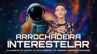 ARROCHADEIRA INTERESTELAR  REMIX Henrique Pancadão [upl. by Aihsar186]