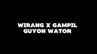 Wirang x Gampil  GuyonWaton  Lirik musik full [upl. by Eilssel]