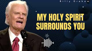 Billys Sermons  MY HOLY SPIRIT SURROUNDS YOU [upl. by Nalyac]