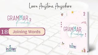 Grammar Knowledge 2  Chapter 18  Joining Words [upl. by Kokaras]