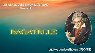 BAGATELLE – Ludwig Van Beethoven [upl. by Mallon799]