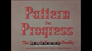 ETHYL CORPORATION 1940s FARM MACHINERY amp INDUSTRIAL FARMING FILM quotPATTERN FOR PROGRESSquot 49604 [upl. by Drol]