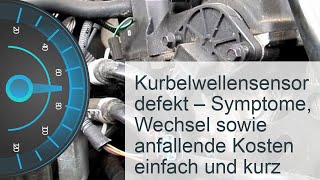 Kurbelwellensensor defekt  Kosten » Symptome » Reparatur [upl. by Ylus]