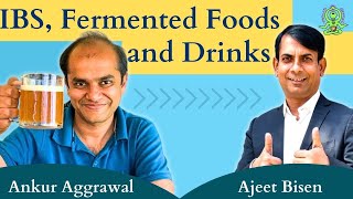 भयानक IBS समस्या का सरल उपायCURE IBS BY FERMENTED FOODS amp DRINKS Ankur Aggarwal ajeetbisen [upl. by Linnell]