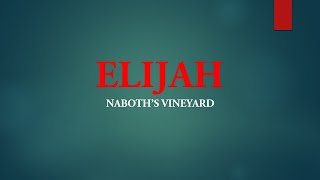 BIBLICAL FACTS  ELIJAH  NABOTHS VINEYARD [upl. by Atiras]