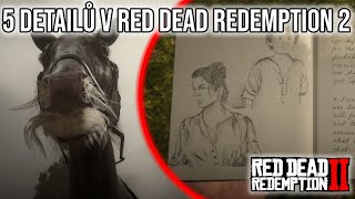 5 DETAILŮ KTERÝCH JSTE SI NEMUSELI VŠIMNOU V RED DEAD REDEMPTION 2 [upl. by Astred251]