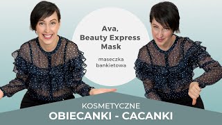 Ava Beauty Express Mask Maseczka Na wielkie wyjście bankietowa  Kosmetyczne ObiecankiCacanki [upl. by Henson]