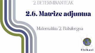 DETERMINANTEAK 6 Matrize adjuntua [upl. by Acinoj]