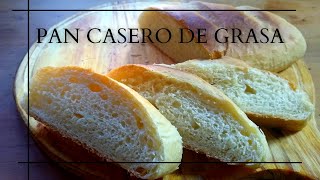 Como hacer PAN CASERO de GRASA Receta fácil PASO a PASO  ®Tutifrutal [upl. by Lexa]