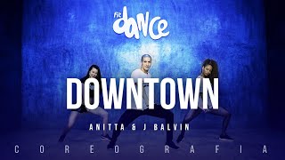 Downtown  Anitta amp J Balvin  FitDance TV Coreografia Dance Video [upl. by Nikal281]