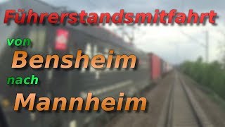 Führerstandsmitfahrt von Bensheim nach Mannheim [upl. by Oeramed]