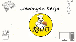 LOWONGAN KERJA ROTIO 2023  LOKER TERBARU HARI INI [upl. by Ahsille]