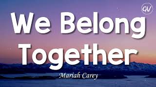 Mariah Carey  We Belong Together Lyrics [upl. by Loux]