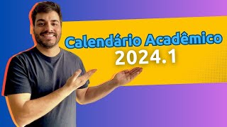 CALENDÁRIO ACADÊMICO 2024 1 [upl. by Enitsenre]