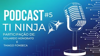 Podcast TI Ninja 5 Segurança e Melhores Práticas  O que um Administrador de Redes precisa saber [upl. by Nylhtiak234]