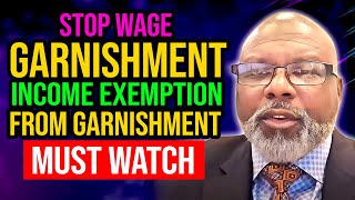 STOP WAGE GARNISHMENT  INCOME EXEMPTION FROM GARNISHMENT [upl. by Dnalyar]