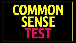 Common Sense Test That 90 of People Fail [upl. by Pelson]