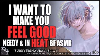 VERY SPICY ASMR Needy Boyfriend Wants To MAKE YOU FEEL GOOD in HEAT  Power Sub  Binaural  HOT [upl. by Airdnek755]