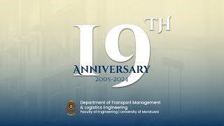 The Journey of a Dream19th AnniversaryDepartment of Transport Management and Logistics Engineering [upl. by Nagiem499]