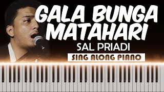 🎹 Piano Karaoke  Sal Priadi  Gala Bunga Matahari 🎹 [upl. by Nwahsauq]