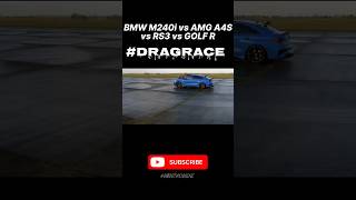 BMW M240i vs AMG A4S vs RS3 vs GOLF R dragrace creditcarwow youtubeshorts shorts bmw amg rs3 [upl. by Noiro]