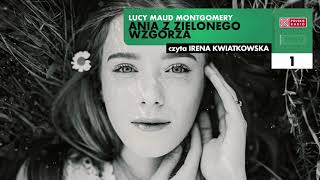 Ania z Zielonego Wzgórza 01  Lucy Maud Montgomery  Audiobook po polsku [upl. by Parcel560]