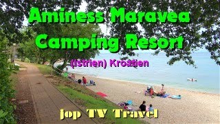 Rundgang durch das Aminess Maravea Camping Resort in Novigrad 2024 Istrien Kroatien jop TV Travel [upl. by Millford30]