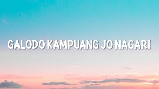 GALODO KAMPUANG JO NAGARI LIRIK [upl. by Flita]