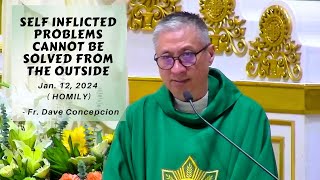 SELF INFLICTED PROBLEMS CANNOT BE SOLVED FROM THE OUTSIDE  Homily by Fr Dave Concepcion [upl. by Legra787]