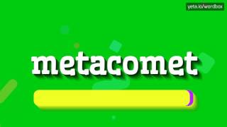 METACOMET  HOW TO PRONOUNCE IT [upl. by Teddi]