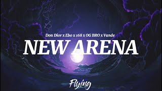 Don Dior x Ebo x 168 x OG BRO x Vande  New Arena Lyrics Үгтэй [upl. by Sydalg731]