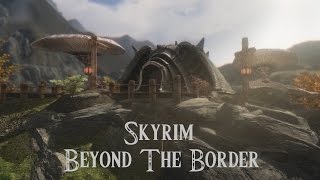 Nyhus and the border of Cyrodiil  Exploring New Provinces Skyrim [upl. by The]