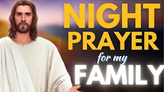 Night prayer for my family [upl. by Louis889]