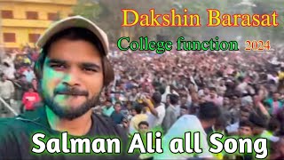 Salman Ali all song  Dakshin Barasat college function 2024  live Stage [upl. by Odicalp75]