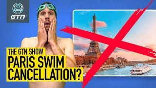 Will The Olympic Triathlon Swim Leg Really Get Cancelled  The GTN Show Ep 349 [upl. by Toth]