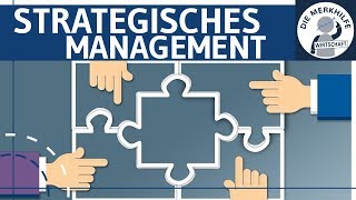 Strategisches Management einfach erklärt  Begriff Inhalt Durchführung  Unternehmensführung [upl. by Nedrob]