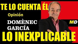 🔥🤫DOMÈNECH GARCÍA EXIGE QUE EXPLIQUEN LO INEXPLICABLE PERO YA OS LO CUENTA ÉL DÁNDOLE LA VUELTA😱🤣🤡🤮 [upl. by Olette238]