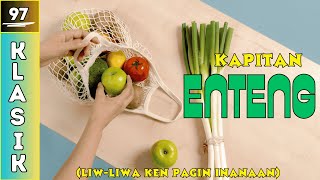 97 KAPITAN ENTENG KLASIK NUM 97 LIWLIWA KEN PAGIN INANAAN [upl. by Eta]