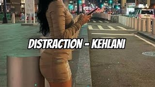 Distraction  Kehlani Sped up Tiktok audio [upl. by Neelloc]