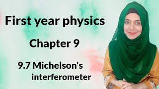 Chapter 9 97 Michelsons interferometer First year Physics [upl. by Elokin286]