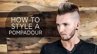 How To Style a Pompadour  Mens Hairstyle [upl. by Aihsel905]